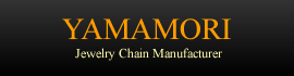 YAMAMORI Jewelry Chain Manufacturer